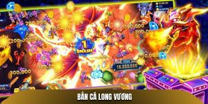 Bắn Cá Long Vương - Trải Nghiệm Thế Giới Săn Cá Độc Đáo