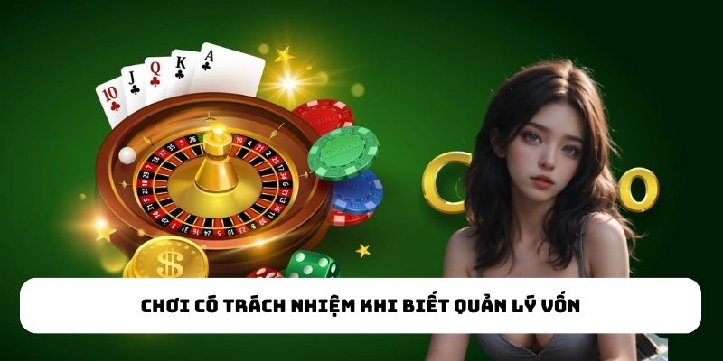 Chơi có trách nhiệm khi biết quản lý vốn