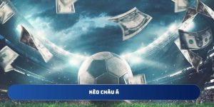 Khám Phá Thế Giới Cá Cược Với Kèo Châu Á Tại Nhà Cái 188bet