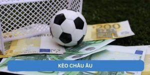 Kèo Châu Âu - 188BET Tựa Game Với Thưởng Khủng Đáng Thử Nhất