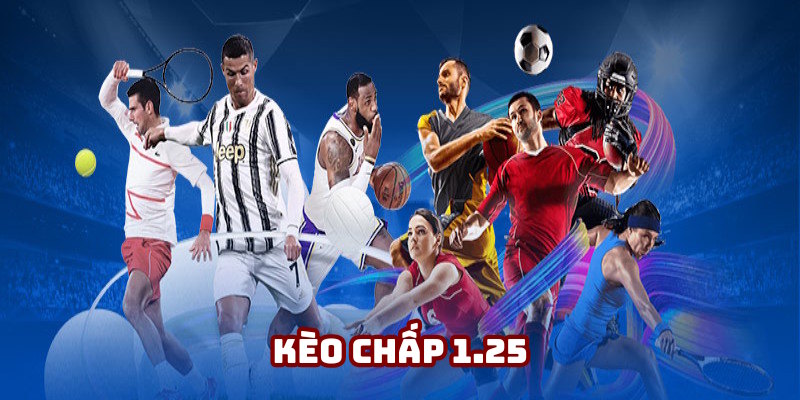 Kèo Chấp 1.25