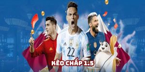Kèo Chấp 1.5 188BET